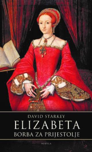elizabeta borba za prijestolje david starkey 