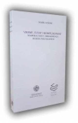 vreme, svest i kompleksnost temporalnost u bergsonovoj i huserlovoj filozofiji mark lošonc 
