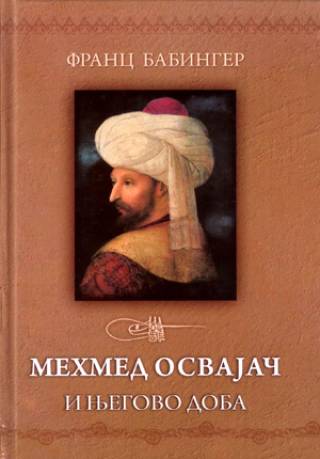 mehmed osvajač i njegovo doba franc babinger 