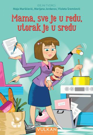 mama, sve je u redu, utorak je u sredu maja maršićević 