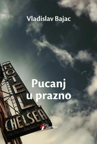 pucanj u prazno vladislav bajac 