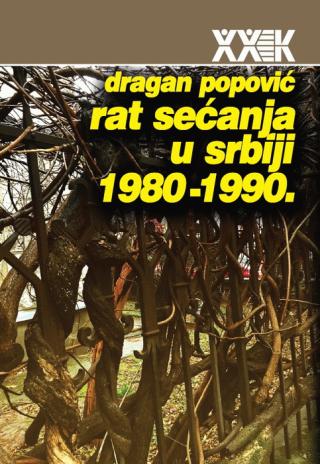 rat sećanja u srbiji 1980 1990 dragan popović 
