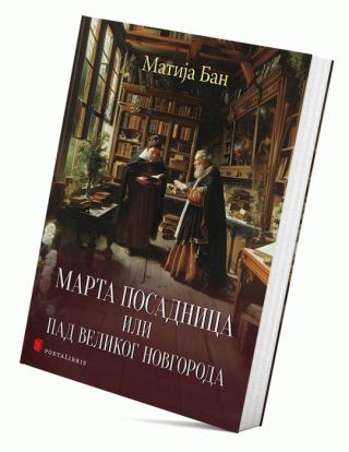 marta posadnica ili pad velikog novgoroda matija ban 