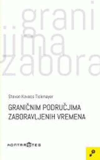 graničnim područjima zaboravljenih vremena stevan kovacs tickmayer 