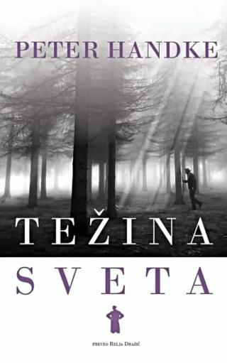 težina sveta peter handke 