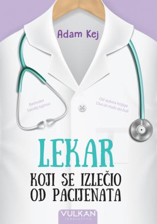 lekar koji se izlečio od pacijenata adam kej 