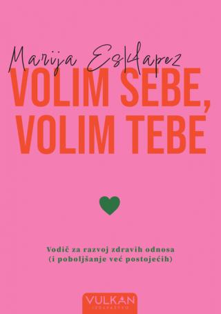 volim sebe, volim tebe marija esklapez 