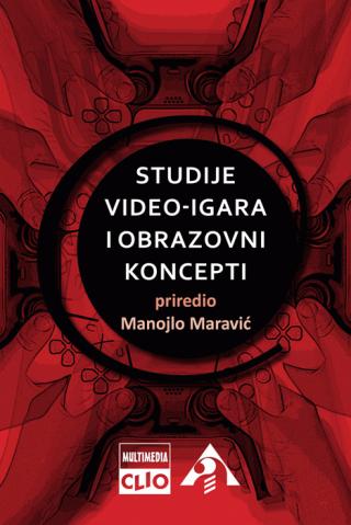 studije video igara i obrazovni koncepti manojlo maravić 