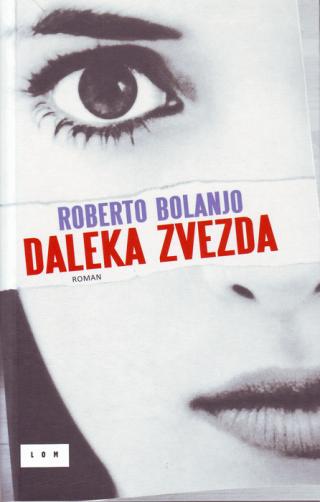 daleka zvezda roberto bolanjo 