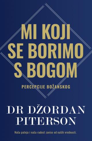 mi koji se borimo s bogom džordan piterson 