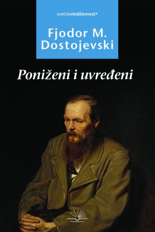 poniženi i uvređeni fjodor mihajlovič dostojevski 