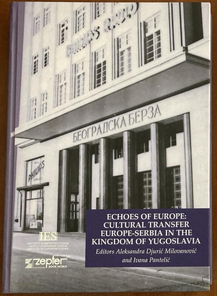 echoes of europe cultural transfer europe serbia in the kingdom of yugoslavia 