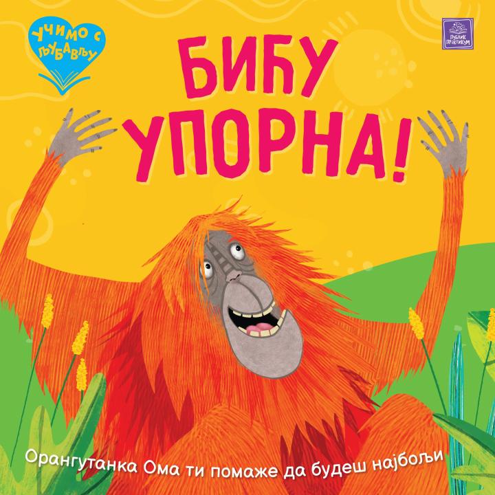 učimo s ljubavlju biću uporna  
