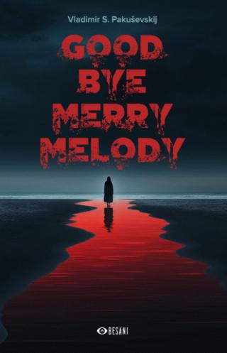 good bye merry melody 