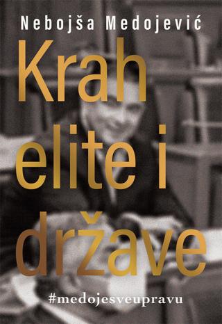 krah elite i države nebojša medojević 