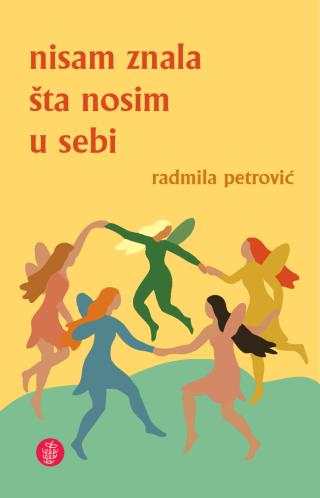 nisam znala šta nosim u sebi radmila petrović 