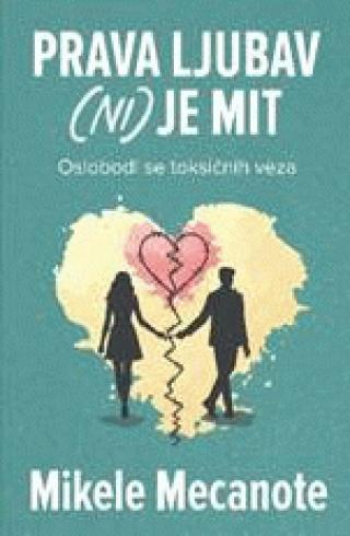 prava ljubav (ni) je mit grupa autora 