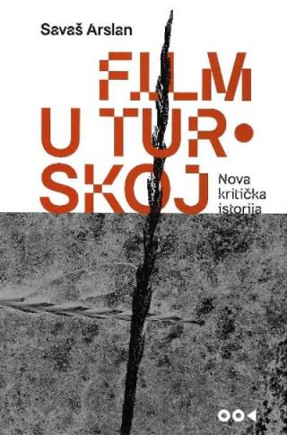 film u turskoj nova kritička istorija savaš arslan 