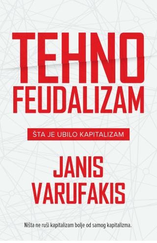 tehnofeudalizam janis varufakis 