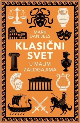 klasični svet u malim zalogajima mark danijels 