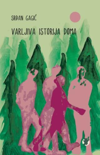 varljiva istorija doma srđan gagić 
