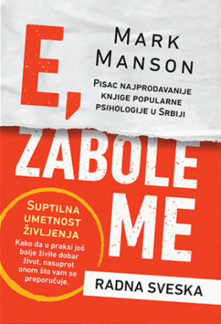e, zabole me suptilna umetnost življenja radna sveska mark manson 