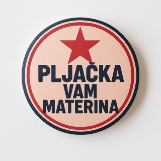 bedž pljačka vam materina  