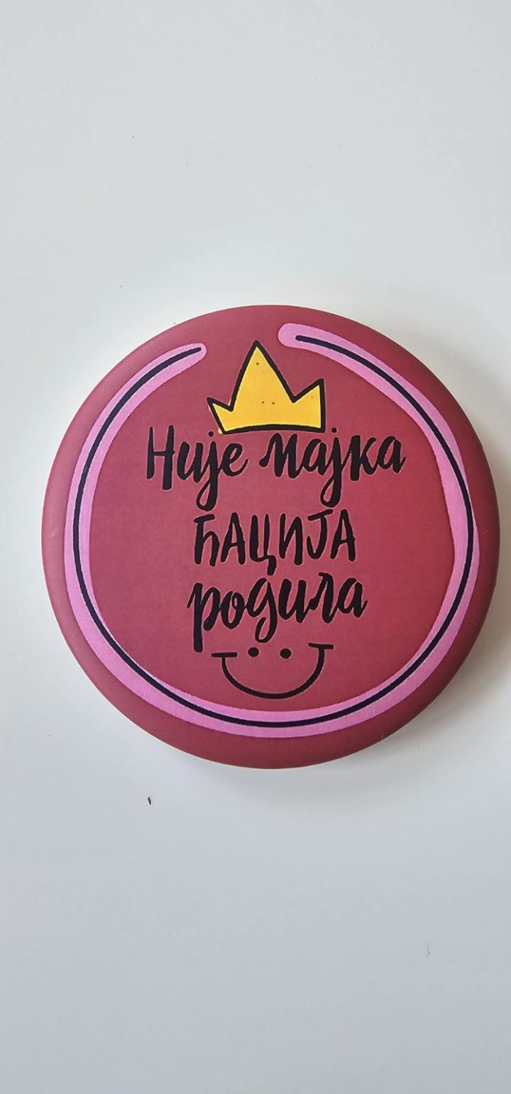bedž nije majka ćacija rodila 
