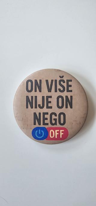 bedž on više nije on, nego off  