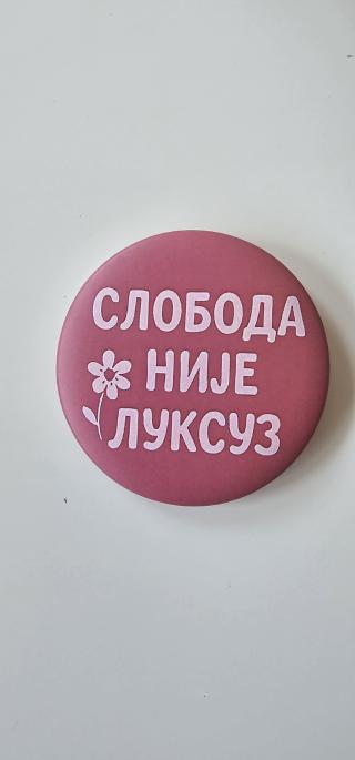 bedž sloboda nije luksuz  