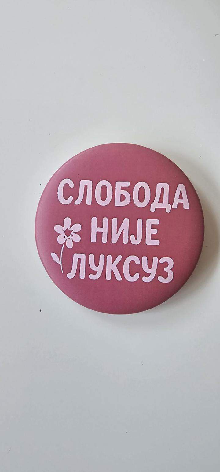 bedž sloboda nije luksuz 