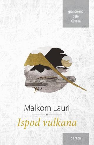 ispod vulkana malkom lauri 