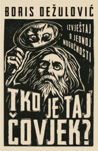 tko je taj čovjek izvještaj o jednoj mogućnosti 
