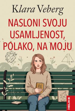 naslobi svoju usamljenost, polako, na moju  