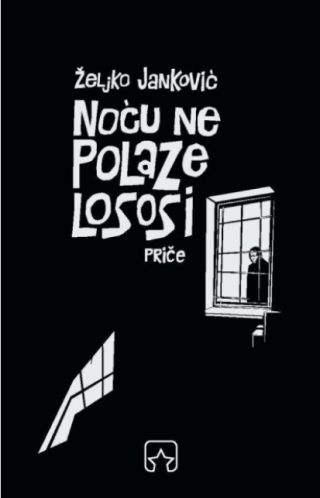 noću ne polaze lososi željko janković 