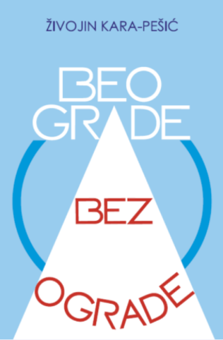beograde bez ograde živojin kara pešić 