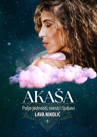 akaša polje jednosti, svesti i ljubavi lava nikolić 