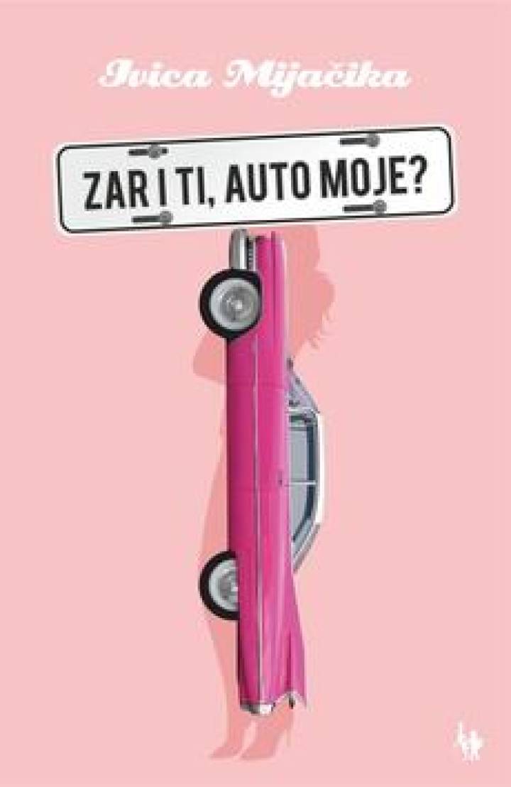 zar i ti, auto moje  