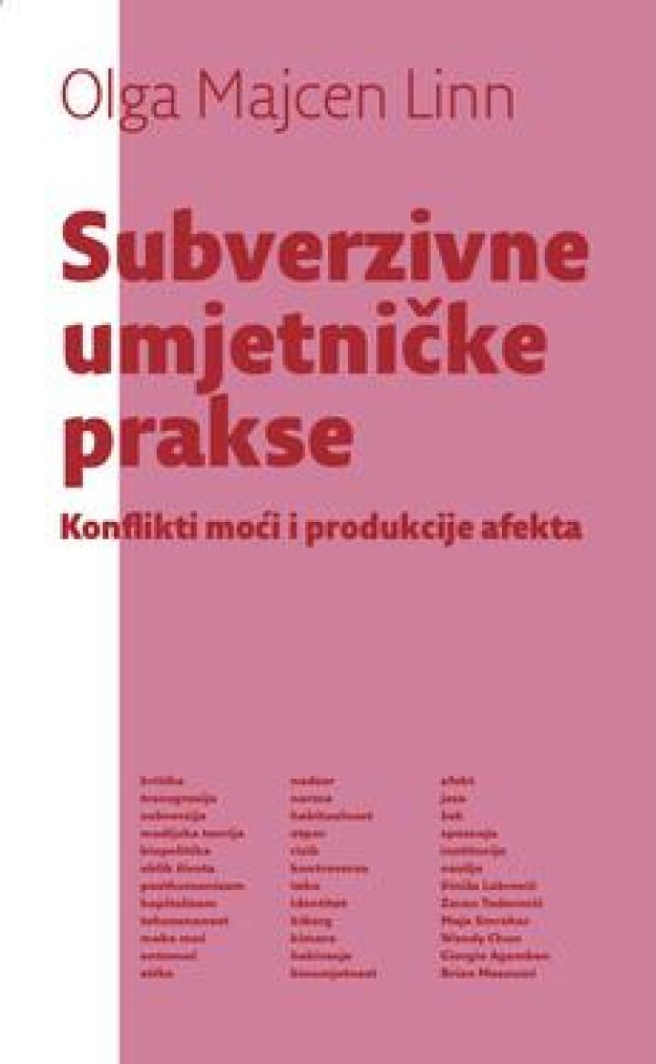 subverzivne umjetničke prakse konflikti moći i produkcije afekta 