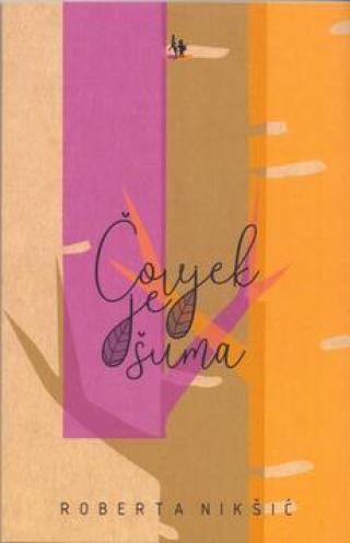 čovjek je šuma roberta nikšić 