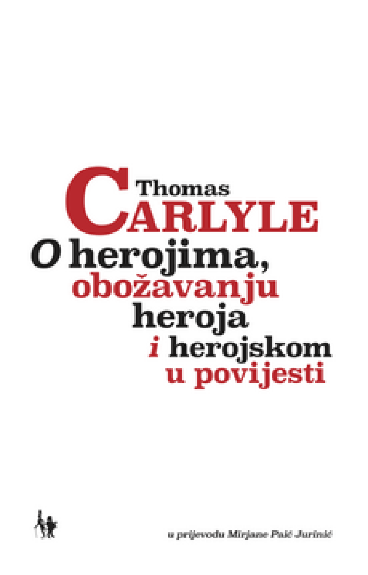 o herojima, obožavanju heroja i herojskom u povijesti 