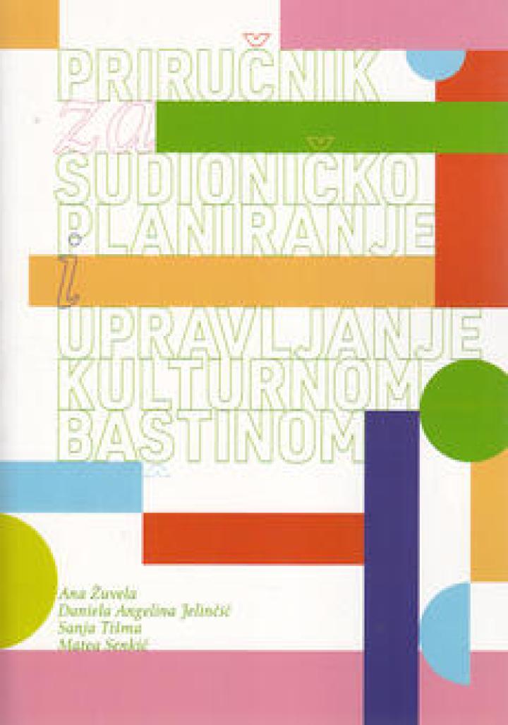 priručnik za sudioničko planiranje i upravljanje kulturnom baštinom 
