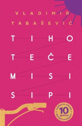 tiho teče misisipi jubilarno izdanje vladimir tabašević 