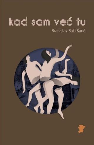 kad sam već tu branislav baki sarić 