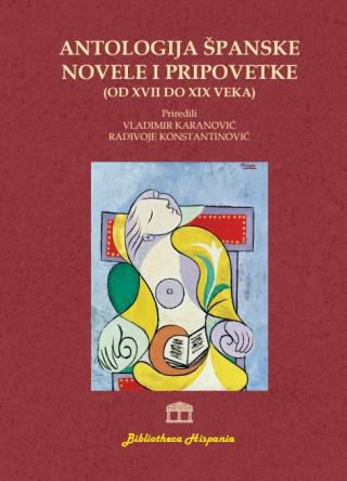antologija španske novele i pripovetke radivoje konstantinović vladimir karanović 
