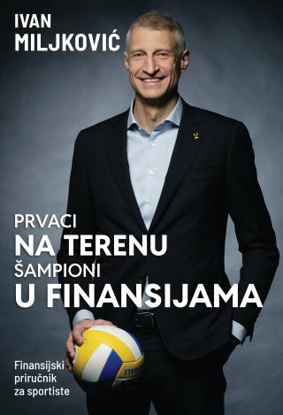 prvaci na terenu, šampioni u finansijama ivan miljković 
