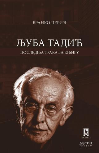 ljuba tadić poslednja traka za knjigu branko perić 