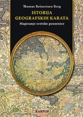 istorija geografskih karata mapiranje svetske pozornice tomas rejnertsen berg 