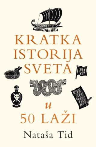 kratka istorija sveta u 50 laži nataša tid 