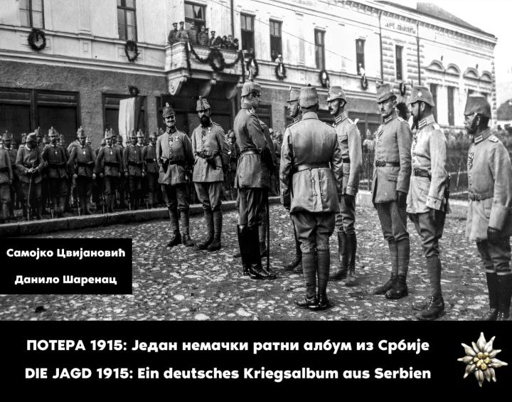 potera 1915 jedan nemački ratni album iz srbije die jagd 1915 ein deutsches kriegsalbum aus serbie 